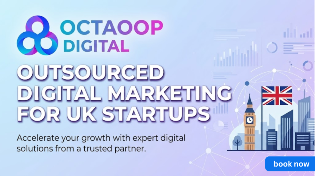 A marketing banner for a UK-based business featuring the "OCTAOOP DIGITAL" logo with a 3D interwoven ring icon. Large white text reads "OUTSOURCED DIGITAL MARKETING FOR UK STARTUPS." Below it, smaller text states "Accelerate your growth with expert digital solutions from a trusted partner." To the right are illustrations of the Big Ben tower, the Union Jack flag on a flagpole, modern buildings, and data-driven charts and network connections.