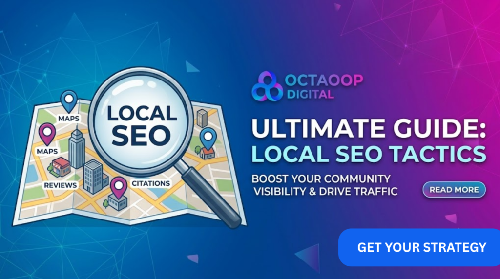 A wide-format digital marketing banner in 1376x768 pixels with a blue and purple geometric gradient background. On the left, a stylized city map is being viewed through a large magnifying glass which focuses on the text 'LOCAL SEO'. The map has small icons labeled 'MAPS', 'REVIEWS', and 'CITATIONS'. On the right, the corporate logo 'OCTAOOP DIGITAL' (image_0.png) is at the top. Below the logo, large bold white text reads 'ULTIMATE GUIDE: LOCAL SEO TACTICS', with a sub-headline: 'BOOST YOUR COMMUNITY VISIBILITY & DRIVE TRAFFIC'. A teal 'READ MORE' button is to the far right. All text is perfectly legible.