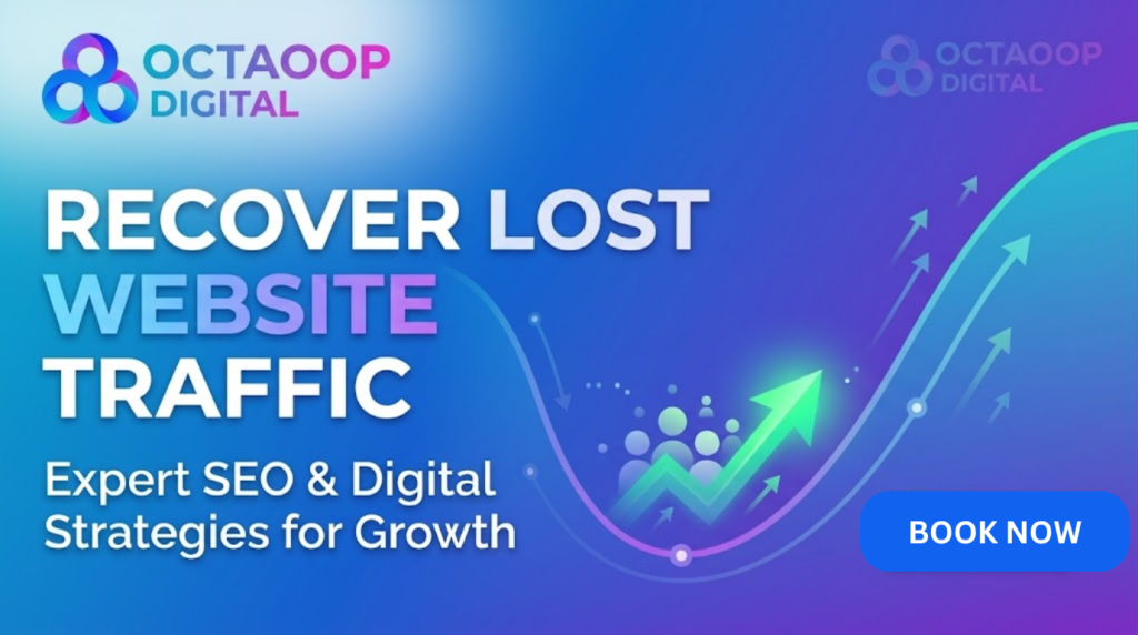 A blue and purple digital marketing banner titled "RECOVER LOST WEBSITE TRAFFIC" by OCTAOOP DIGITAL. The graphic features a large green arrow pointing sharply upwards from a valley, alongside groups of rising user icons and a line graph showing a dramatic rebound to represent growth.