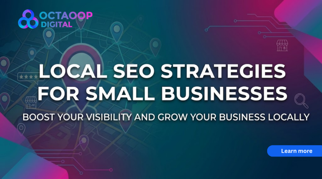 A stylized, futuristic digital banner for a blog, featuring the text "LOCAL SEO STRATEGIES FOR SMALL BUSINESSES" in bold white letters, with the subtitle "BOOST YOUR VISIBILITY AND GROW YOUR BUSINESS LOCALLY." The background is a gradient of deep teal and magenta-purple with digital circuit board patterns, glowing geometric shapes, and a cluster of location pins (including a large central one) linked on a grid, representing local business optimization. Smaller icons for a storefront and a magnifying glass are in the corners.