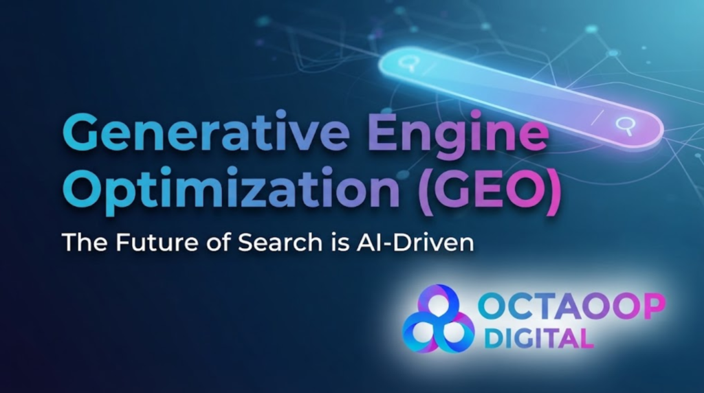 A digital marketing banner titled "Generative Engine Optimization (GEO): The Future of Search is AI-Driven" with a glowing search bar and the Octaoop Digital logo.