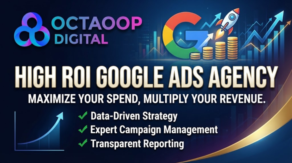 A professional digital marketing agency thumbnail for "OCTAOOP DIGITAL" with the headline "HIGH ROI GOOGLE ADS AGENCY," featuring a Google logo with a rocket and coins, and a bulleted list of benefits including data-driven strategy.