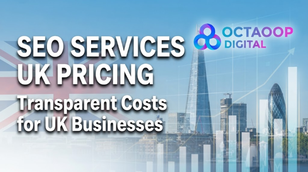 Website blog banner for Octaoop Digital featuring the title "SEO Services UK Pricing: Transparent Costs for UK Businesses" overlaid on a London city background with financial growth charts and the Octaoop Digital logo in the top right.